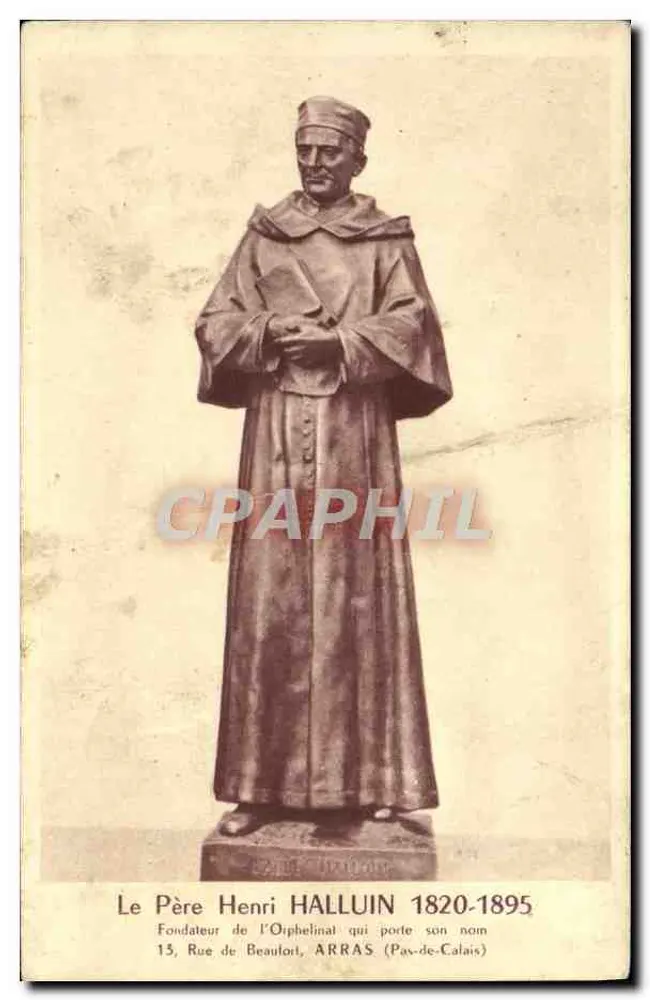 Statue du Père Henri HALLUIN — Fondateur de l'Orphelinat — éditeur IMP. A CHARRUEY — n° 610 - Frente