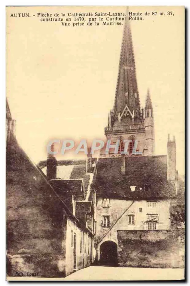 Autun - Spitztürme der Kathedrale Saint-Lazare, 87 m. 37, errichtet 1470 vom Kardinal Rollin. Aufnahme aus dem Meisteramt. - Verlag: Loury - Vorderseite