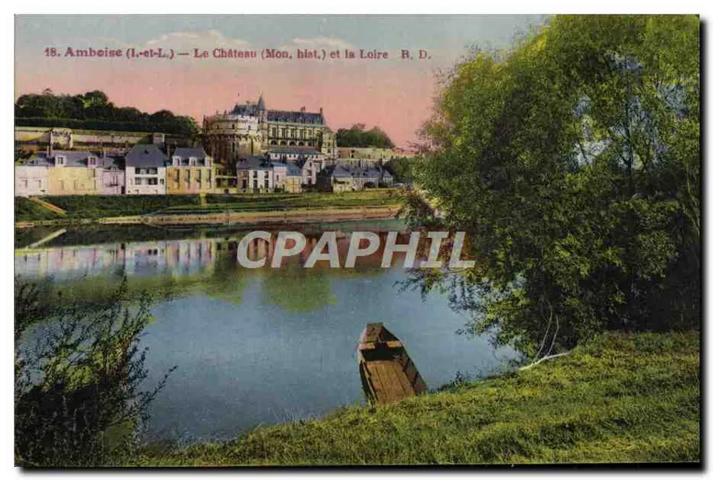 Amboise (Loire-et-Loire) — Le Château (Monument historique) et la Loire — R. D. - Recto