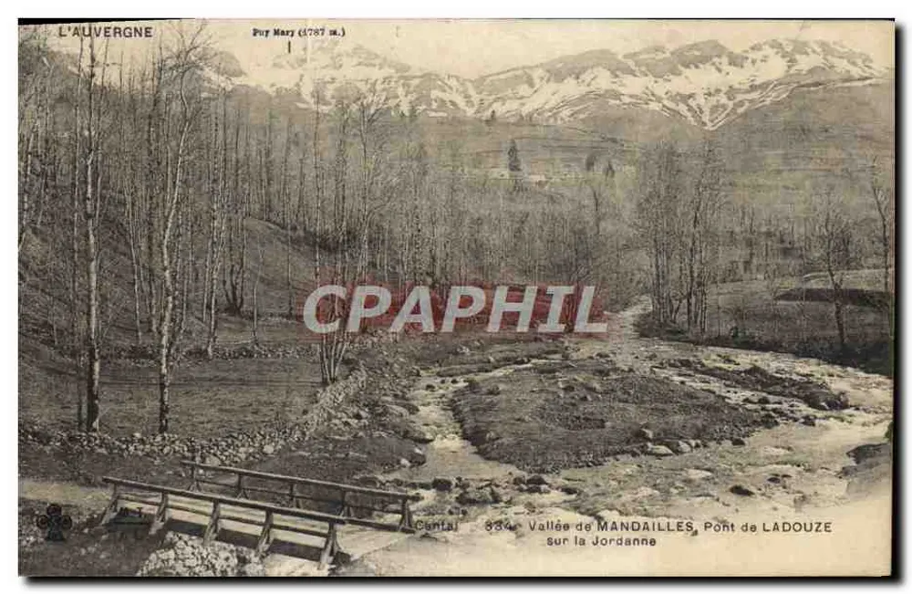 Tal der Mandailles, Brücke von Ladouze über die Jordanne — Auvergne — Verlag Cantal Nr. 834 - Vorderseite