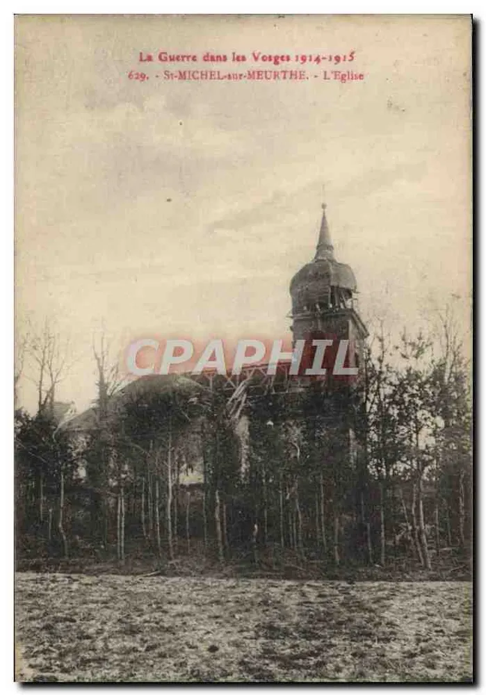St-Michel-sur-Meurthe - Die Kirche — Der Krieg in den Vosges 1914-1915, Verlag Nr. 629 - Vorderseite
