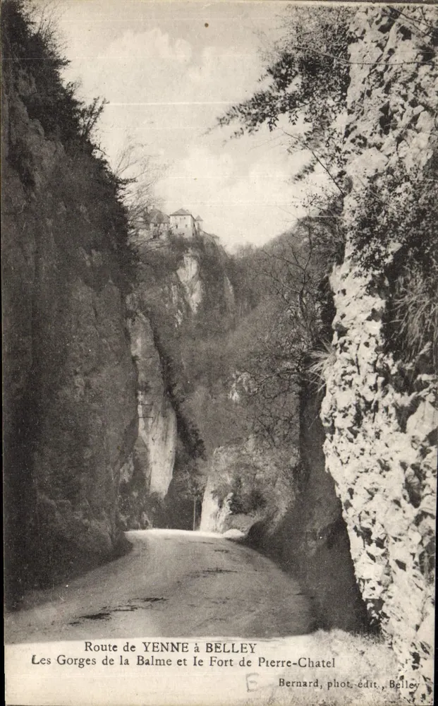 Die Gorges de la Balme und das Fort de Pierre-Châtel — Route von Yenne nach Belley — Bernard, photo. publ., Belley - Vorderseite