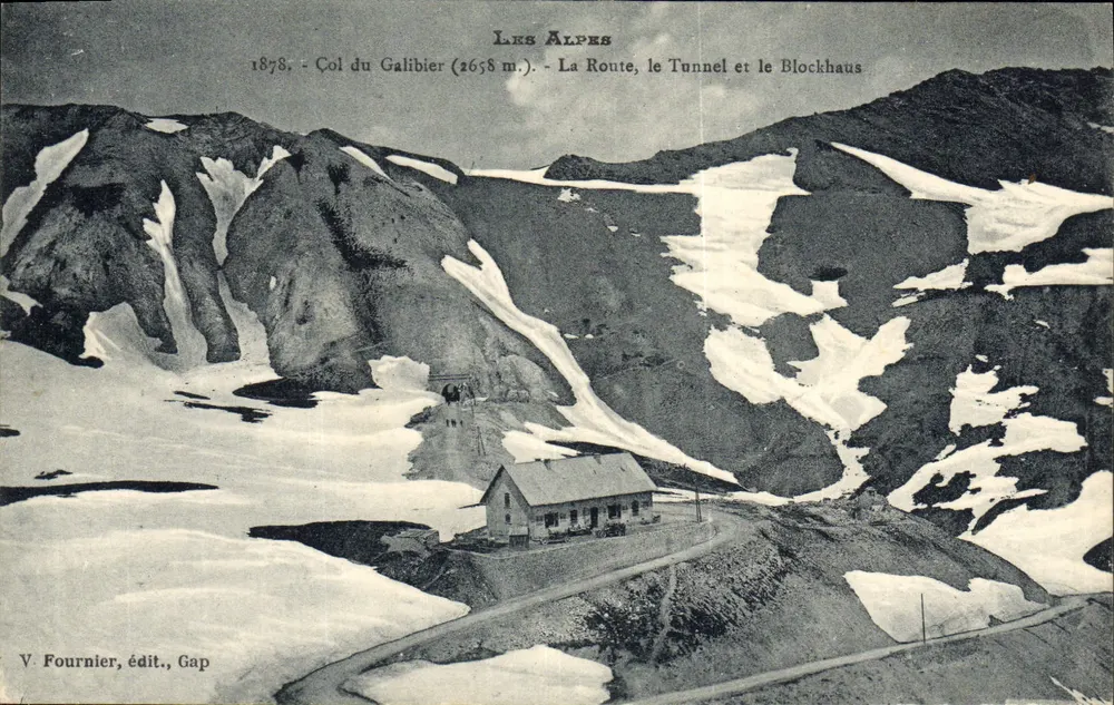 Col du Galibier (2658 m.) — La Route, le Tunnel et le Blockhaus — V. Fournier, édit., Gap - Recto