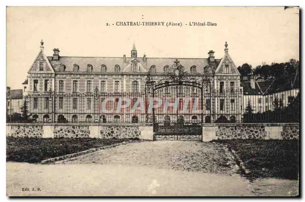 Castelo-Thierry (Aisne) — O Hôtel-Dieu — Edit. J.B. - Frente