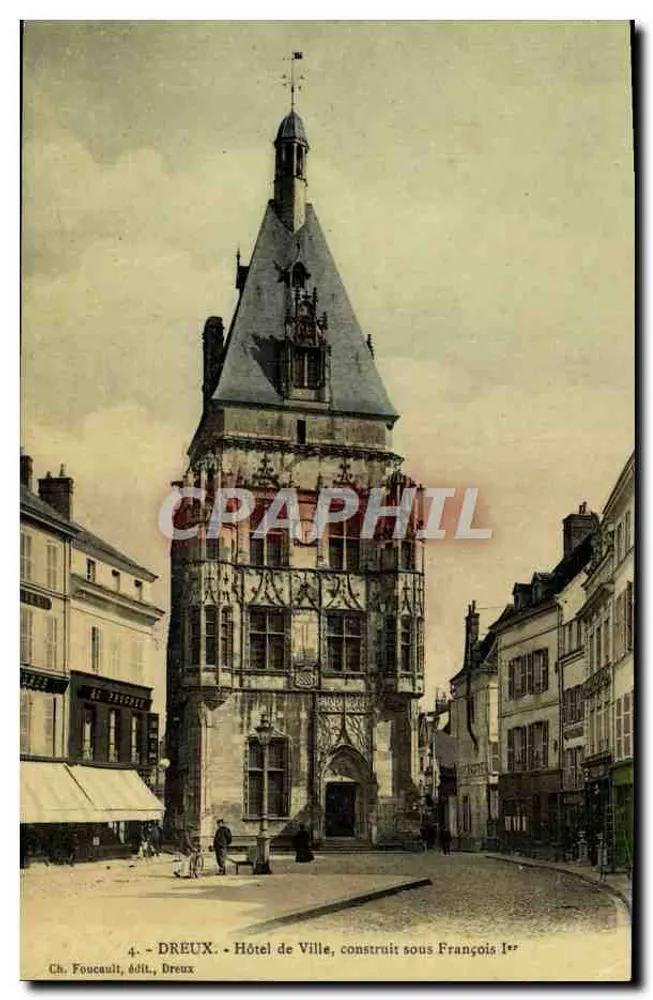 Dreux - Stadhuis, gebouwd onder Frans I — Ch. Foucault, Dreux - Voorkant