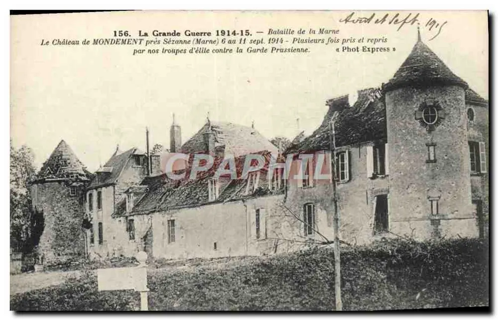 Schloss MONDEMENT bei Sézanne — Schlacht an der Marne, 6–11. Sept. 1914 — « Phot Express » - Vorderseite