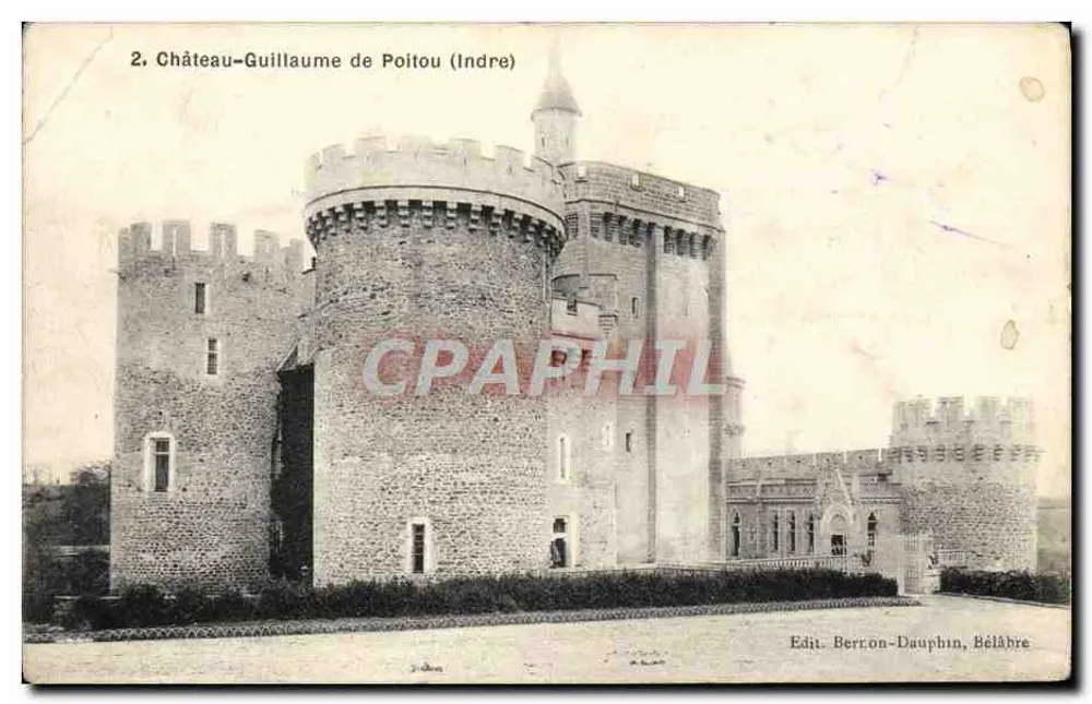 Château-Guillaume de Poitou (Indre) — vue du château fort avec tours rondes et créneaux — éditeur Berron-Dauphin, Bélâbre - Frente