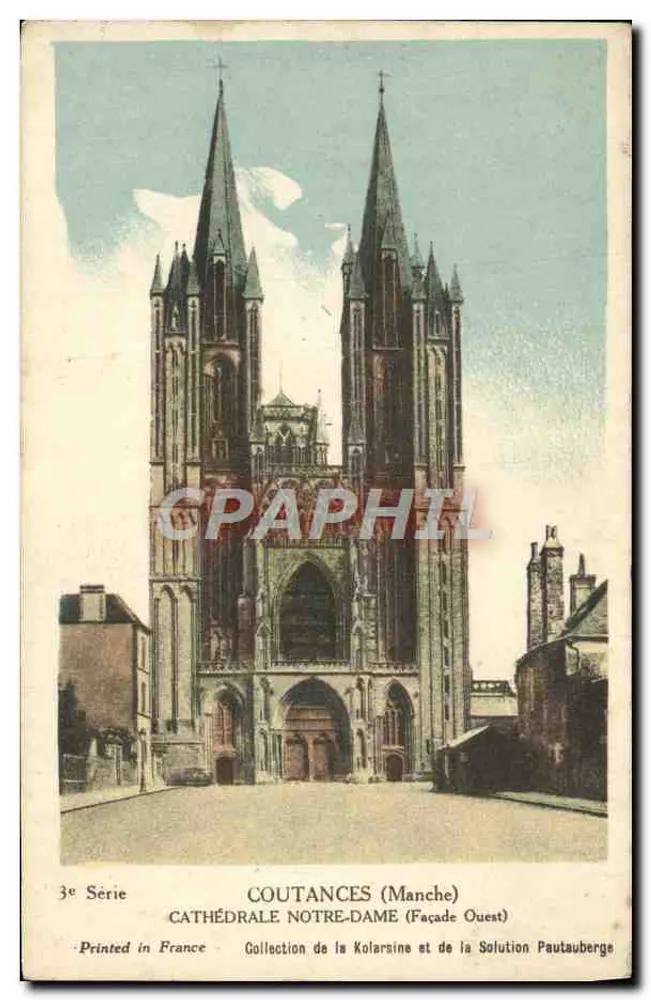 Coutances (Manche) — Catedral de Nossa Senhora (Fachada Oeste) — Coleção da Kolarsine e da Solução Pautauberge, 3ª Série - Frente