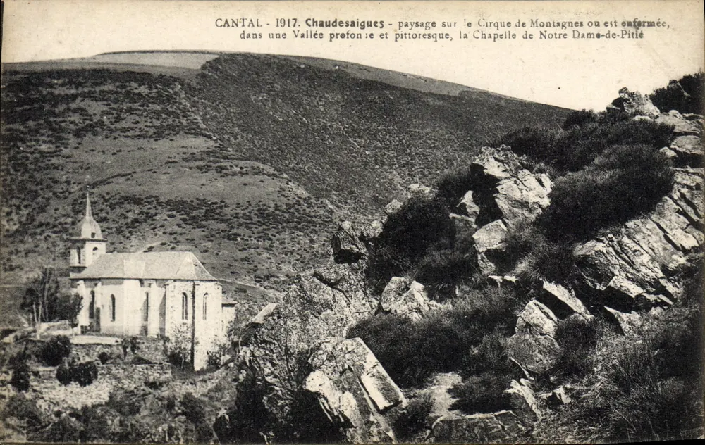 Chaudesaignes — Landschaft im Cirque de Montagnes, in dem sich die Kapelle Notre-Dame-de-Pitié befindet — CANTAL - 1917 - Vorderseite