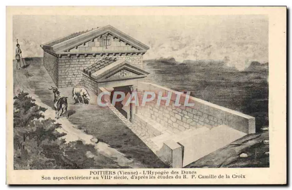 POITIERS (Vienne) - A Hipogea das Dunas — Seu aspecto exterior no século VIII, segundo as estudos do P. Camille de la Croix - Frente