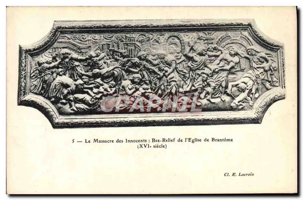 Das Massaker der Unschuldigen — Basrelief der Kirche von Brantôme — Cl. R. Lacroix - Vorderseite