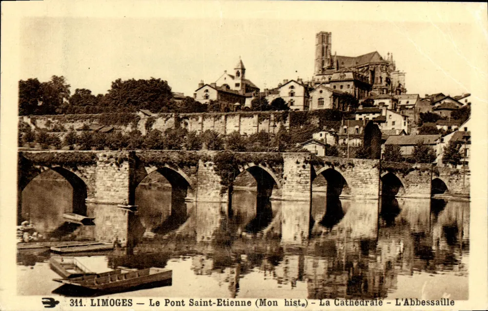 Limoges — Le Pont Saint-Etienne (Mon hist.) — La Cathédrale — L'Abbessaille - Recto