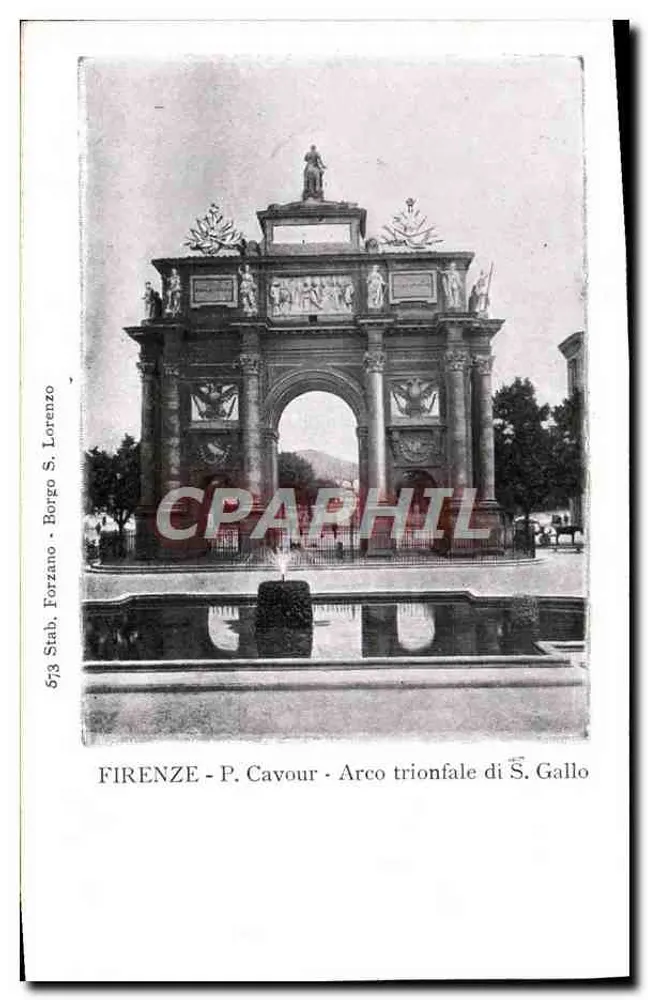 FIRENZE - P. Cavour - Arco trionfale di S. Gallo — Stab. Forzano, n° 573 - Recto