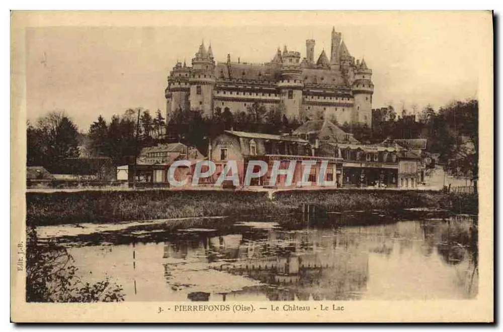 Pierrefonds (Oise) — O Castelo - O Lago — Editor J.-B. - Frente