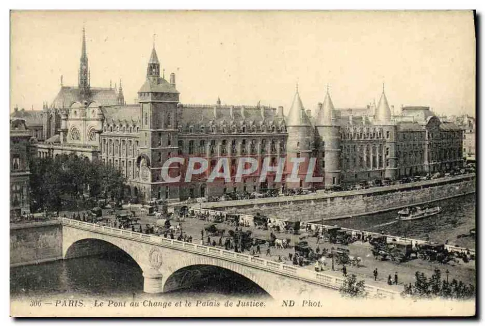 Paris — Die Brücke des Wechsels und das Palais de Justice — ND Phot. n° 306 - Vorderseite