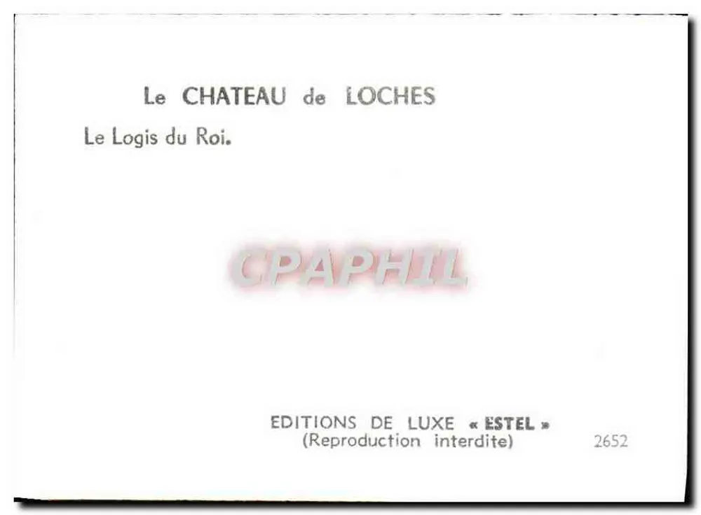 O Castelo de Loches — O Logis do Rei — Edições de Luxo « Estel » n°2652 - Verso