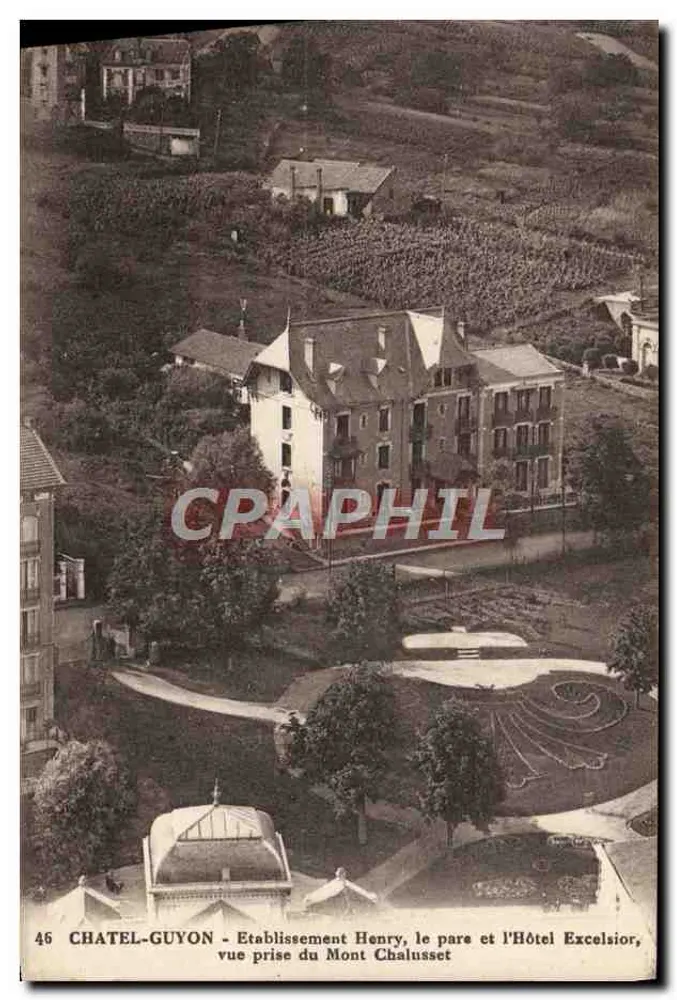 Châtel-Guyon — Einrichtung Henry, der Park und das Hotel Excelsior, Aufnahme vom Mont Chalusset — n°46 - Vorderseite