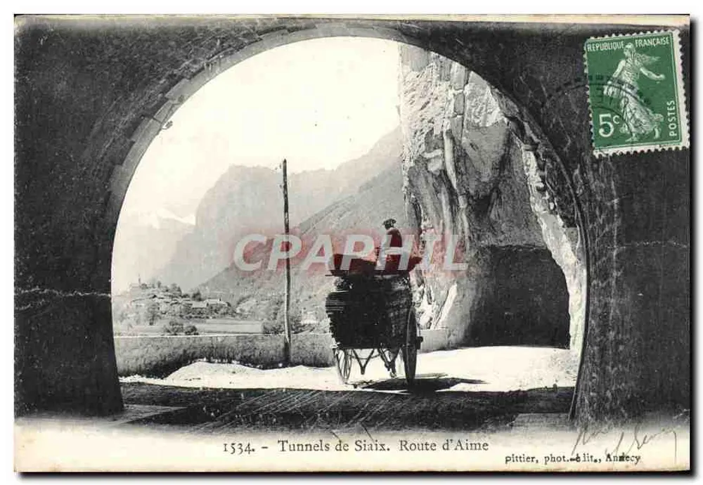 Tunnels de Siaix — Route d'Aime — PITTIER, phot., Annecy, n° 1534 - Frente