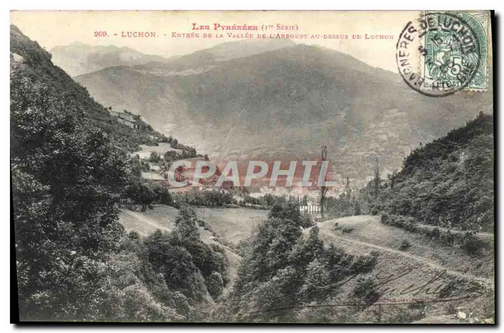 Luchon — Eingang zur Arboost-Tal in der Nähe von Luchon — Die Pyrenäen (17. Serie) Nr. 269 - Vorderseite