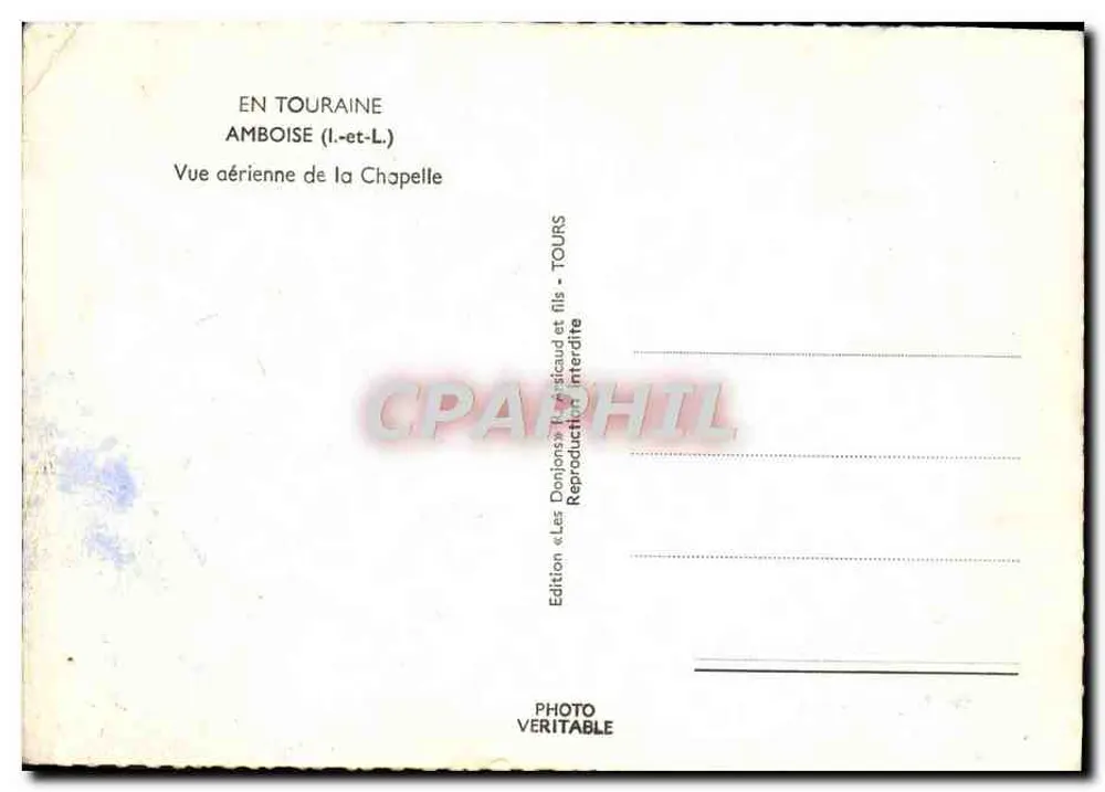 Amboise — Vue aérienne de la Chapelle — Edition « Les Donjons » Donjons et fils - Tours - Verso