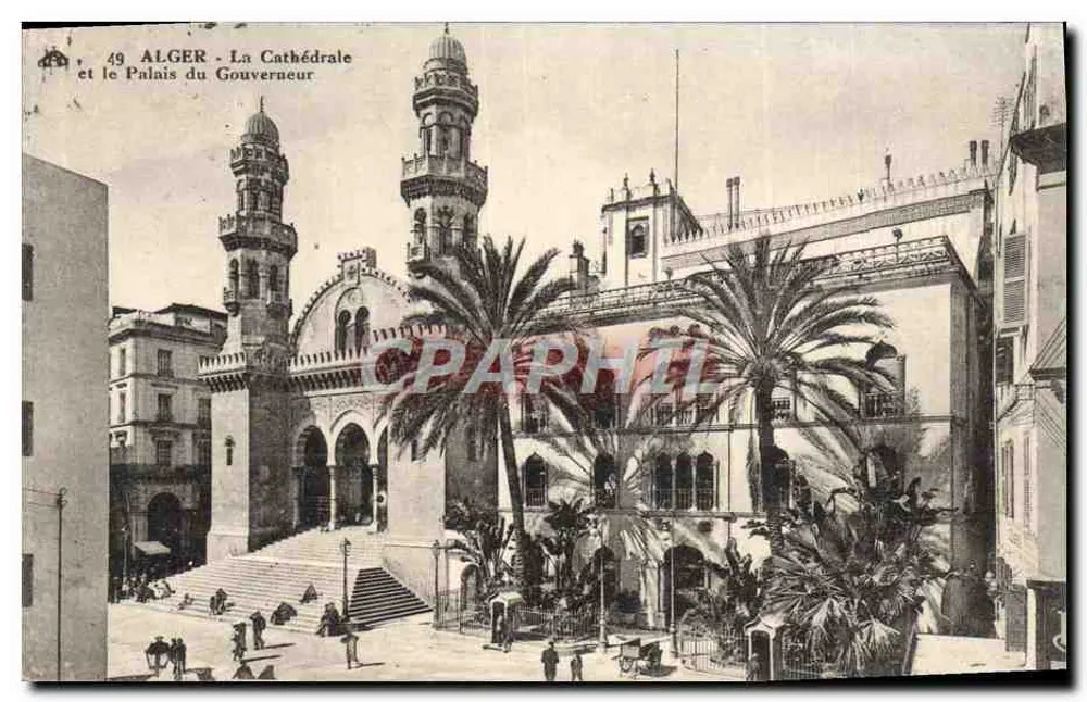 Alger — Die Kathedrale und das Gouverneurspalais — Antike Ansichtskarte Nr. 49 - Vorderseite