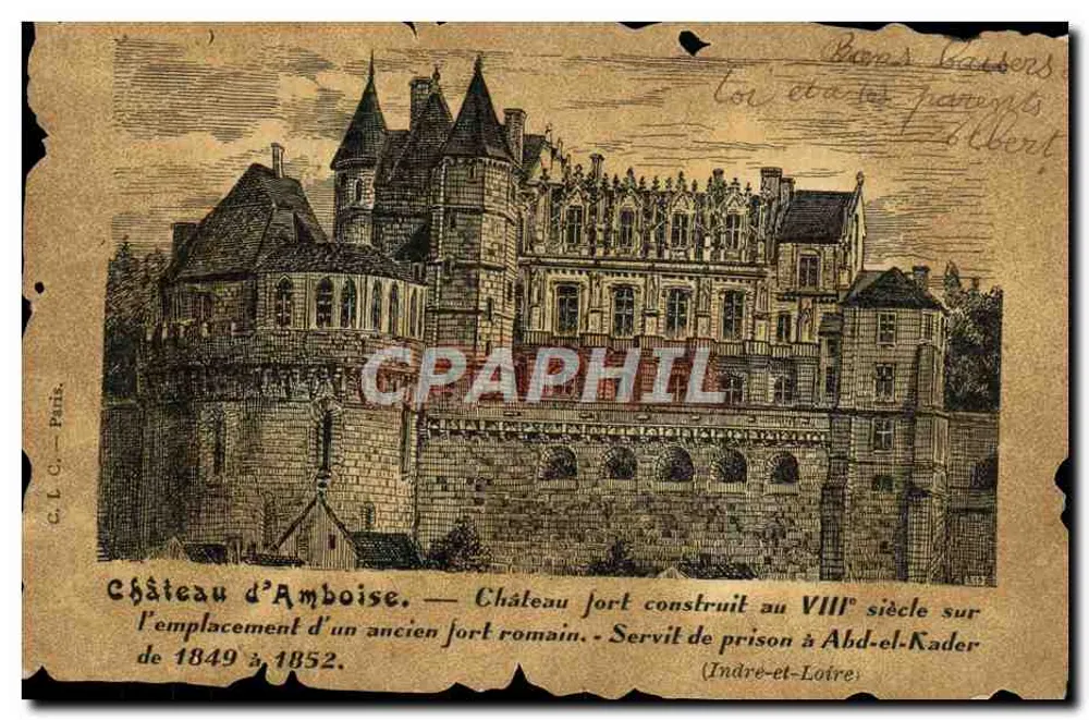 Castelo de Amboise — Castelo forte construído no VIIIº século sobre o local de um antigo forte romano. Serviu de prisão a Abd-el-Kader de 1849 a 1852. — C.L.C. Paris. - Frente