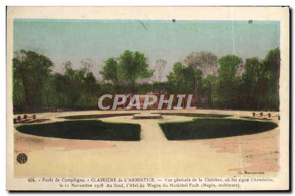 Floresta de Compiègne — Clarity do Armistício — Vista geral da Clarity onde foi assinado o Armistício, em 11 de Novembro de 1918. (Cl. Bonnerneau) - Frente