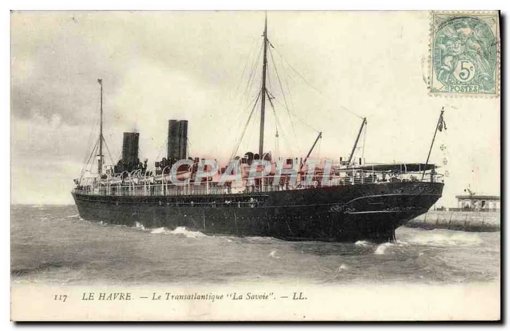 Le Havre — Der Transatlantiker "La Savoie" — LL. — Nr. 117 - Vorderseite