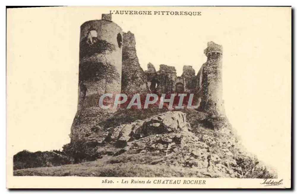 Die Ruinen des Château Rocher — Pittoreske Auvergne — Verlag Ideal, Nr. 2820 - Vorderseite