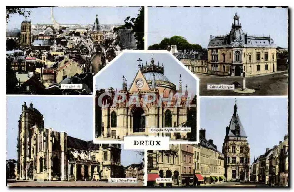Dreux — Allgemeiner Blick, Königliche Kapelle Saint-Louis, Sparkasse, Kirche Saint-Pierre, Der Glockenturm — Éditions ESTEL, n°6.570 - Vorderseite
