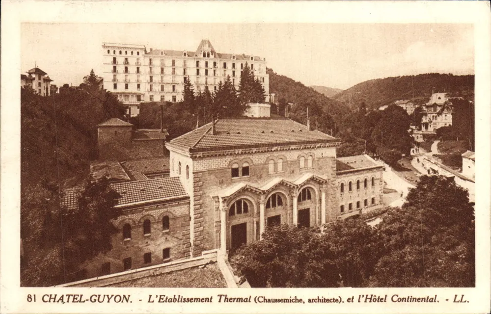 Châtel-Guyon — Ustanowienie termalne (Chaussemiche, architekt) i Hotel Continental — LL. - Awers