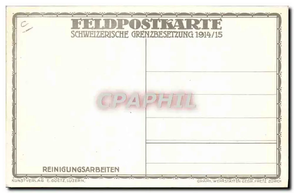 Soldaten, die ihre Waffen reinigen — Feldpostkarte der Schweizer Grenzbesetzung 1914/15 — Kunstverlag E. Goetz, Luzern - Rückseite