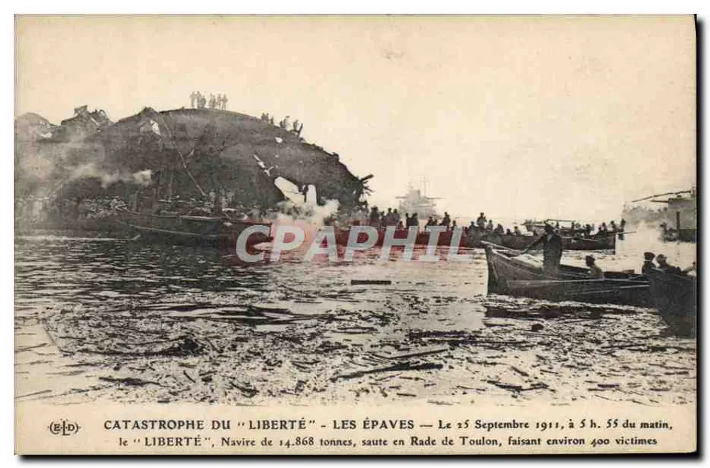 Katastrophe des "Liberté" — Die Wracks — Am 25. September 1911 um 5:55 Uhr morgens explodierte das 14.868-Tonnen-Schiff "Liberté" in der Bucht von Toulon und verursachte etwa 400 Opfer — Verlag E. Le Désy, Imp. Plaza - Vorderseite