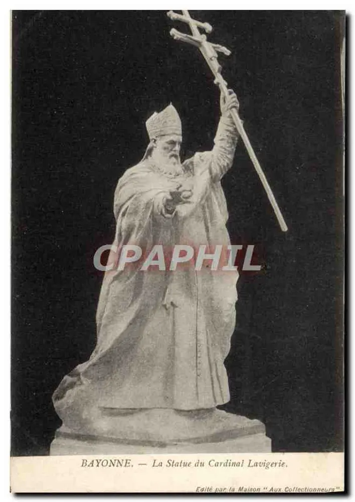 Bayonne — A Estátua do Cardeal Lavigerie — Editada pela Casa 'Aux Collectionneurs' - Frente