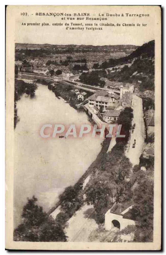 Besançon-les-Bains — Blick auf den Doubs in Tarragnoz und Blick auf Besançon — Eingang des Tunnels unter der Citadel, Eisenbahn Amnihay Vesigneux - Vorderseite