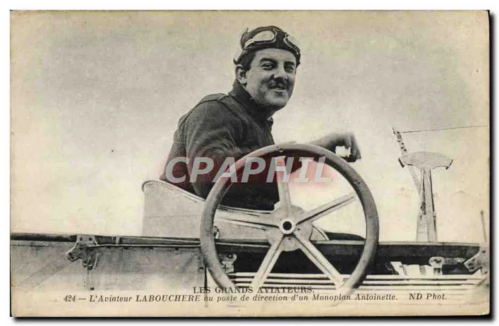 Der Flieger Labouchère am Steuer eines Monoplan Antoinette — Die Großen Flieger, Serie 424, ND Phot. - Vorderseite