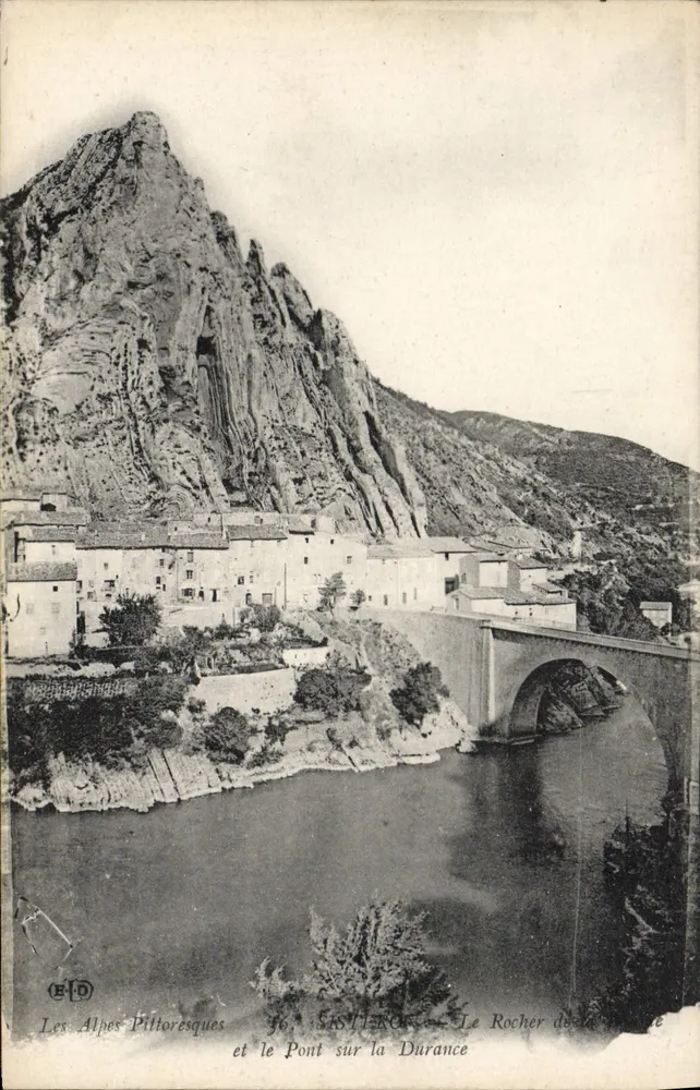 Die pillorischen Alpen — SISTERON — Der Felsen der Durance und die Brücke über die Durance — Verlag E.D. n° 46 - Vorderseite