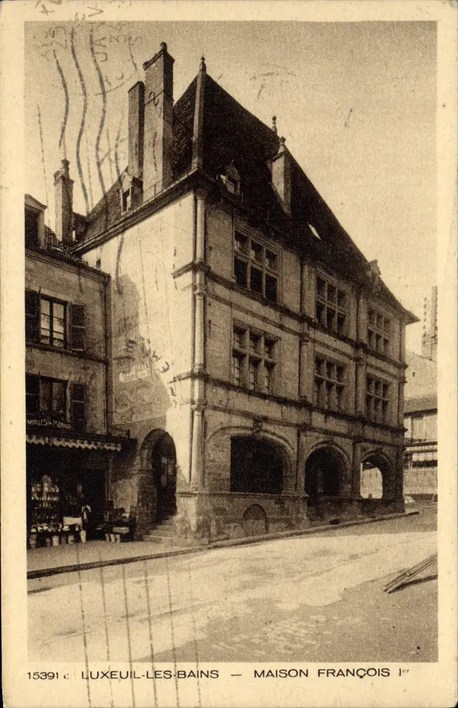 LUXEUIL-LES-BAINS — MAISON FRANÇOIS 1er - Vorderseite