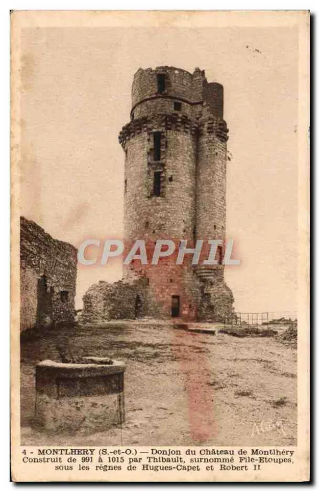 Montlhéry (S.-et-O.) — Turm des Schlosses Montlhéry — Von 991 bis 1015 von Thibault erbaut, genannt File-Etoupes - Vorderseite