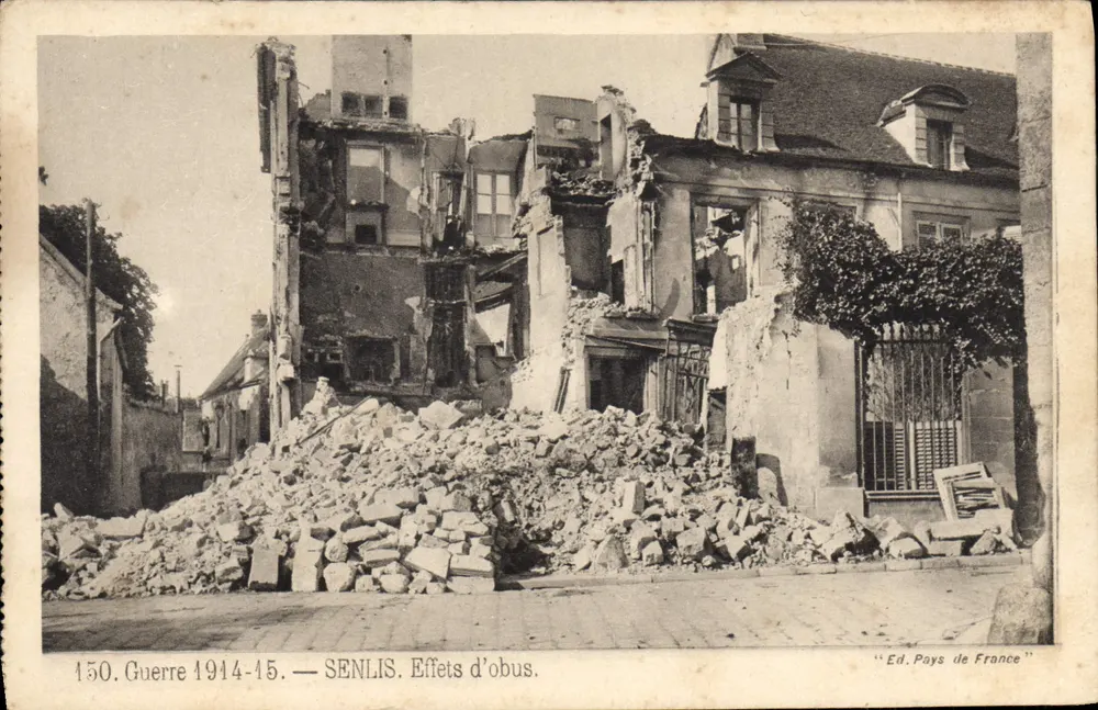 Senlis — Effets d'obus après la guerre 1914-15 — Ed. Pays de France n°150 - Frente