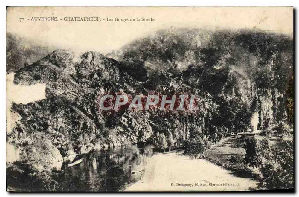 Auvergne - Châteauneuf - Les Gorges de la Sioule — G. Delamay, éditeur, Clermont-Ferrand - Vorderseite