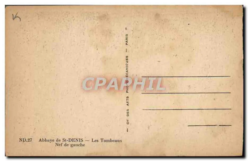 Abbaye de St-Denis — Nef de gauche — Les Tombeaux — Éditeur : Or des Arts Photomécaniques — N° ND.27 - Verso