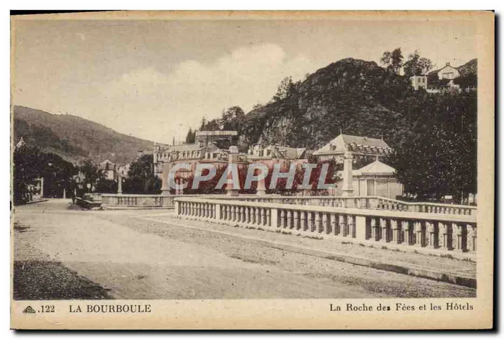 La Bourboule — La Roche des Fées et les Hôtels — éditeur Cie des Arts Photomécaniques, n°122 - Vorderseite