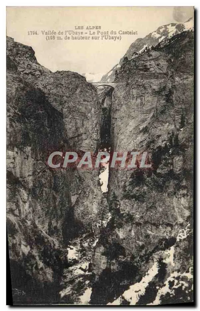 Tal der Ubaye — Brücke Castelet — 108 m. hoch über der Ubaye — Die Alpen - Vorderseite