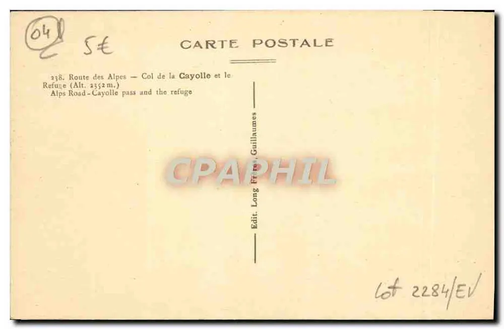 Col de la Cayolle et le Refuge — Route des Alpes — Éditeur Long Frères, Guilllaumes - Verso