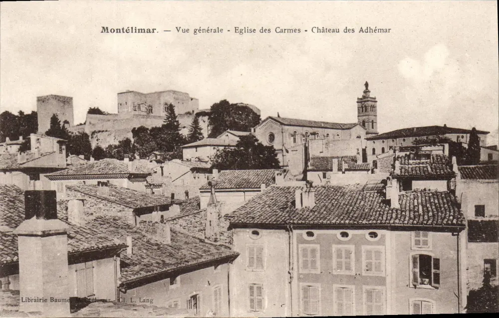 Montélimar — Allgemeine Ansicht — Kirche der Carmeliter — Schloss Adhémar — Buchhandlung Baume — Cl. L. Lang - Vorderseite