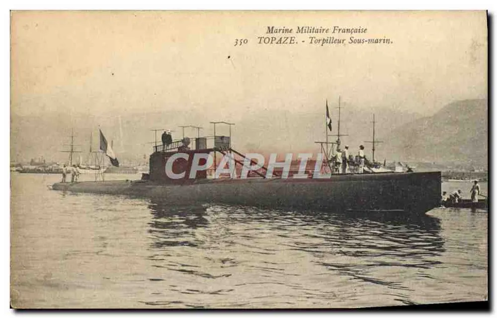 Französische Marine — U-Boot-Torpedoboot TOPAZE — Nr. 350 — Verleger: Druckerei Marius Bar-Toulon - Vorderseite