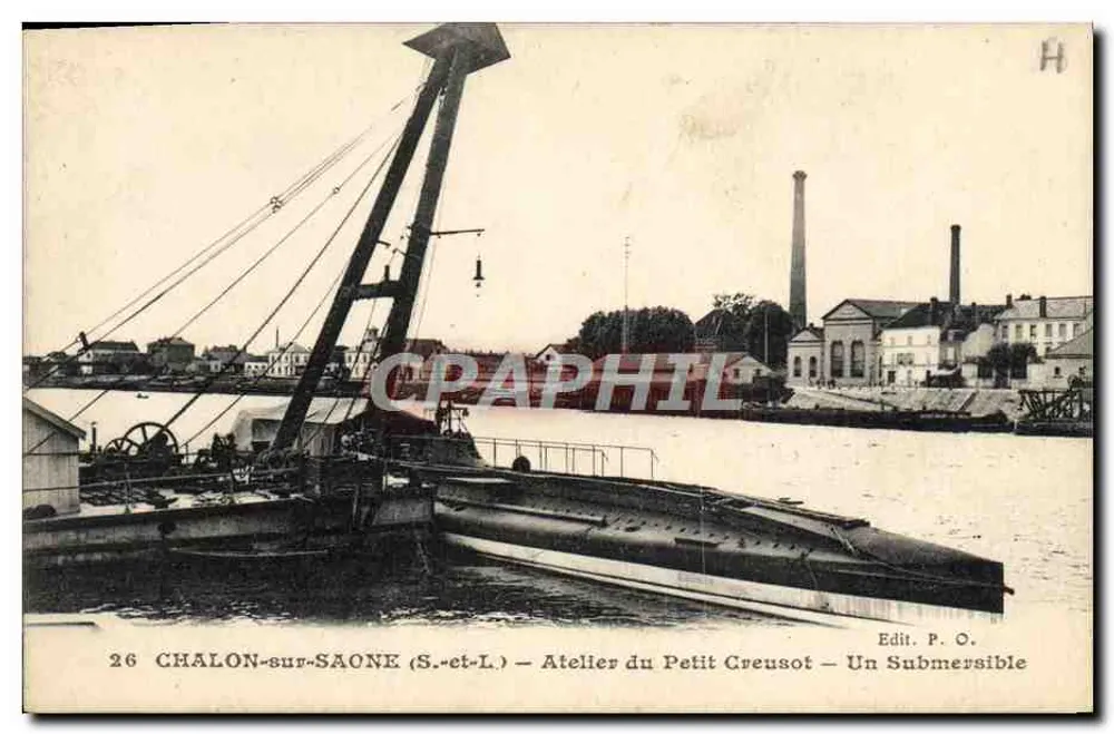 Chalon-sur-Saône — Atelier du Petit Creusot — Ein Unterseeboot — Edit. P. O. - Vorderseite