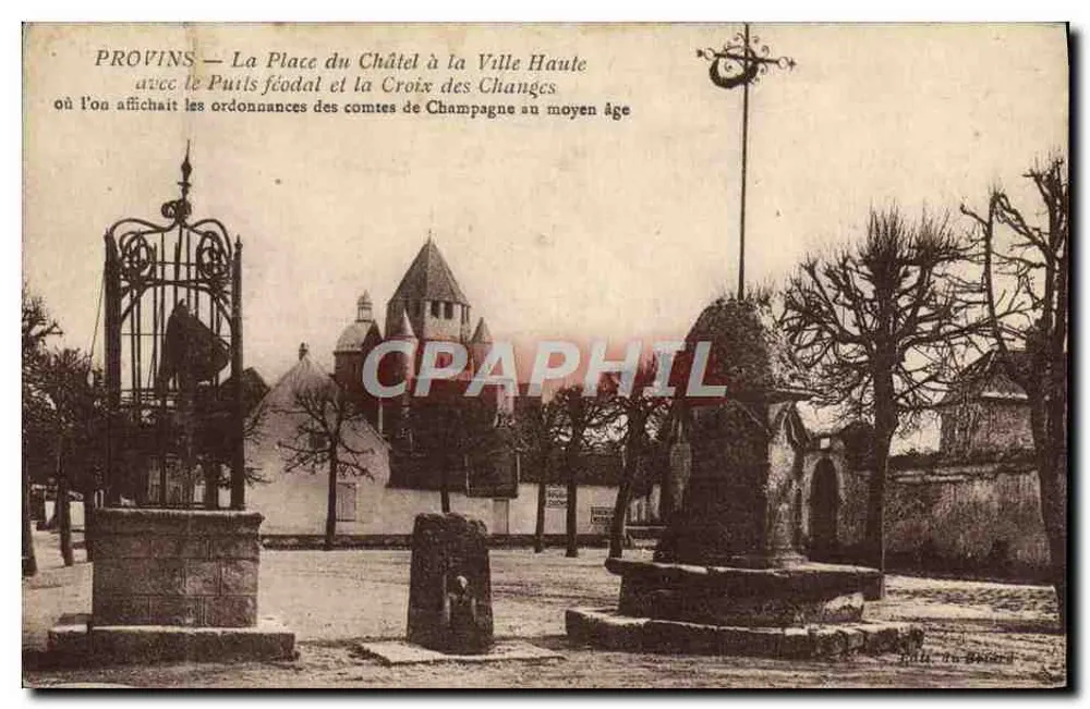 Provins — Die Place du Châtel in der Oberstadt mit dem feudalen Brunnen und der Kreuz der Changes — Paul du Bocar - Vorderseite