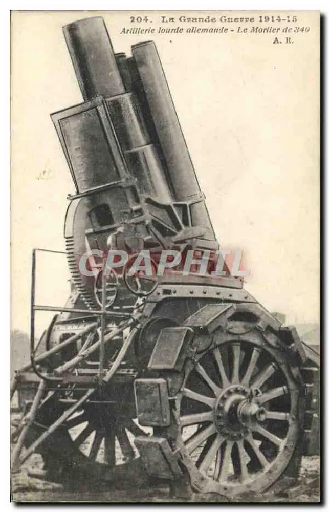Schwere deutsche Artillerie — Der 340-Mörser — A.R. — Nr. 204 - Vorderseite